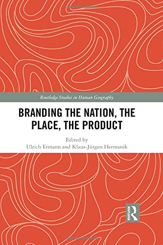 Branding the Nation, the Place, the Product