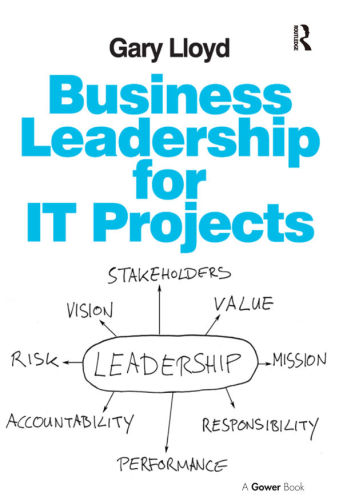 Business Leadership for It Projects. Gary Lloyd