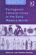 Portuguese Colonial Cities in the Early Modern World