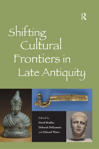 Shifting Cultural Frontiers in Late Antiquity