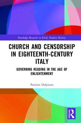 Church and Censorship in Eighteenth-Century Italy