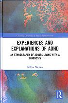 Experiences and Explanations of ADHD