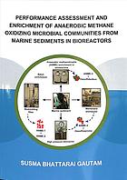 Performance Assessment and Enrichment of Anaerobic Methane Oxidizing Microbial Communities from Marine Sediments in Bioreactors