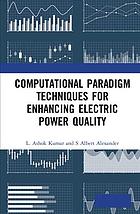 Computational Paradigm Techniques for Enhancing Electric Power Quality