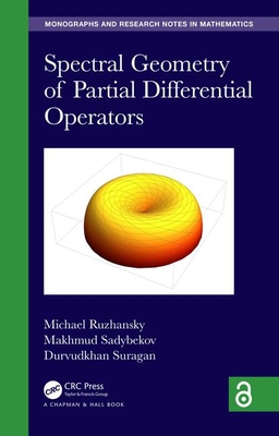 Spectral Geometry of Partial Differential Operators (Open Access)