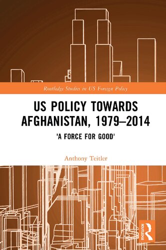 US Policy Towards Afghanistan, 1979 -2014