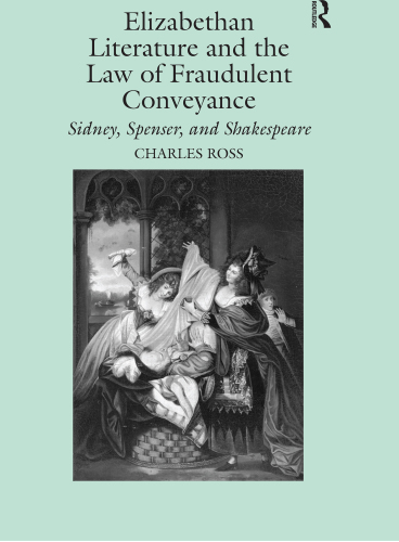 Elizabethan Literature and the Law of Fraudulent Conveyance