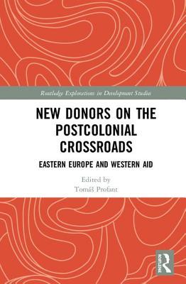 New Donors on the Postcolonial Crossroads