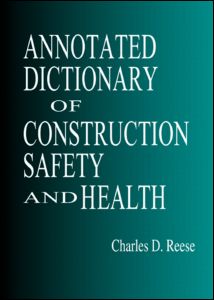 Annotated Dictionary of Construction Safety and Health