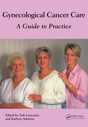 Gynaecological cancer care : a guide to practice