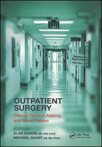 Outpatient Surgery : Clinical Decision Making and Board Review.