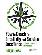 How to Coach for Creativity and Service Excellence