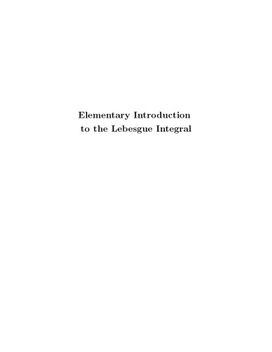 Elementary Introduction to the Lebesgue Integral