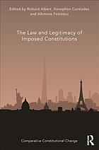 The Law and Legitimacy of Imposed Constitutions