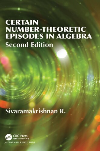 Certain Number-Theoretic Episodes In Algebra, Second Edition