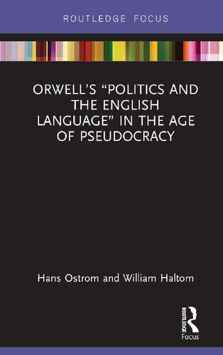 Orwell's &quot;Politics and the English Language&quot; in the Age of Pseudocracy