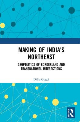 Making of India's Northeast