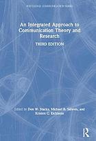 An Integrated Approach to Communication Theory and Research