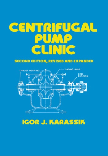 Centrifugal pump clinic, revised and expanded.