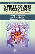 A First Course in Fuzzy Logic, Fourth Edition