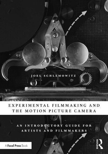 Experimental Filmmaking and the Motion Picture Camera