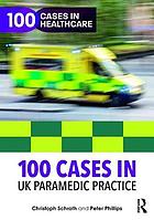 100 Cases in UK Paramedic Practice