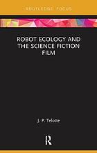 Robot Ecology and the Science Fiction Film
