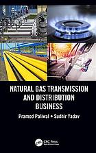Natural Gas Transmission and Distribution Business