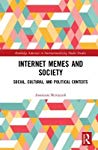 Internet Memes and Society