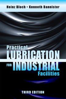 Practical Lubrication for Industrial Facilities