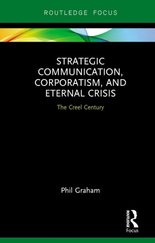 Strategic Communication, Corporatism, and Eternal Crisis