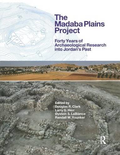 The Madaba Plains Project: Forty Years of Archaeological Research into Jordan's Past