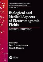 Biological and Medical Aspects of Electromagnetic Fields