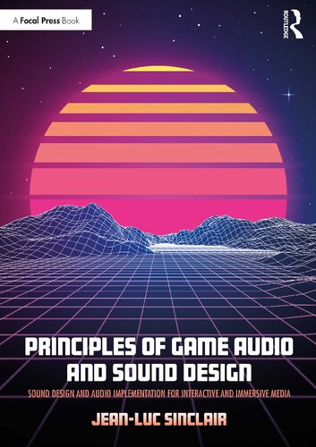 Principles of Game Audio and Sound Design