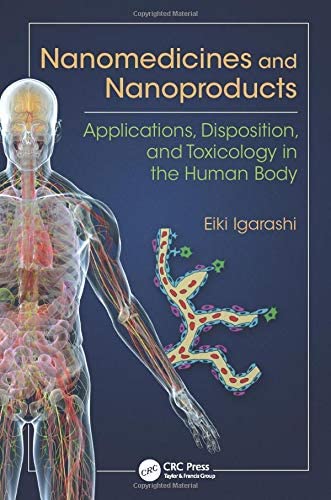 Nanomedicines and Nanoproducts: Applications, Disposition, and Toxicology in the Human Body