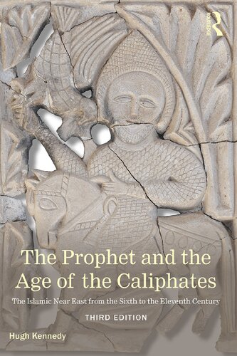 The Prophet and the Age of the Caliphates