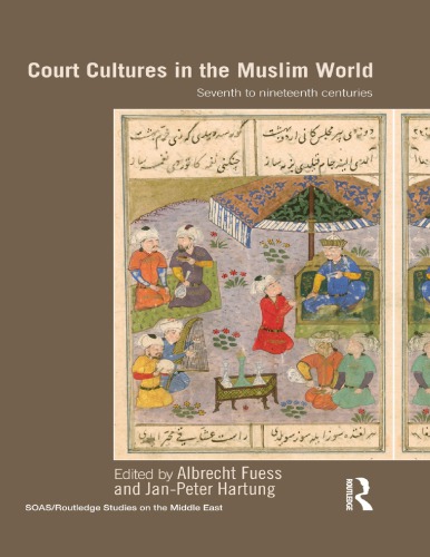 Court Cultures in the Muslim World