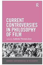 Current Controversies in Philosophy of Film