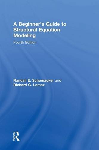 A Beginner's Guide to Structural Equation Modeling