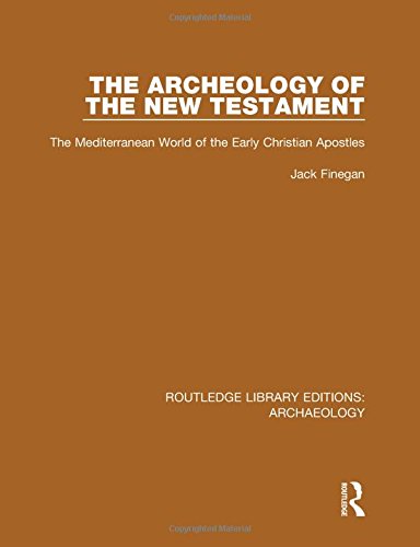 The Archeology of the New Testament