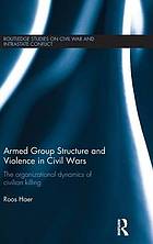 Armed Group Structure and Violence in Civil Wars