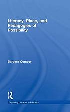 Literacy, Place, and Pedagogies of Possibility