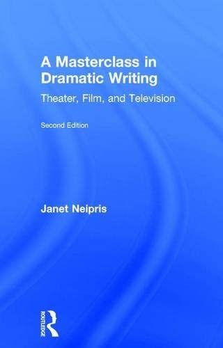 A Masterclass in Dramatic Writing: Theater, Film, and Television