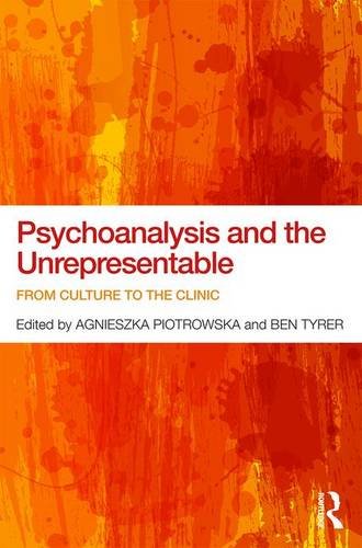 Psychoanalytic Approaches to Representing the Unrepresentable