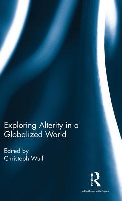 Exploring Alterity in a Globalized World