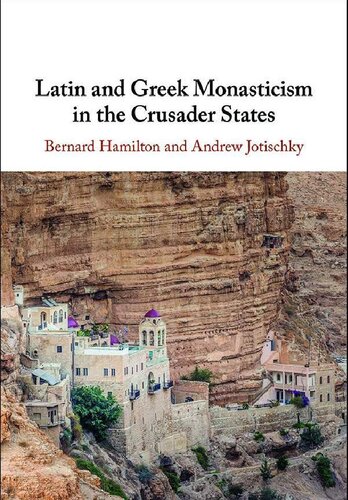 Latin and Greek Monasticism in the Crusader States