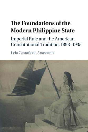 The Foundations of the Modern Philippine State