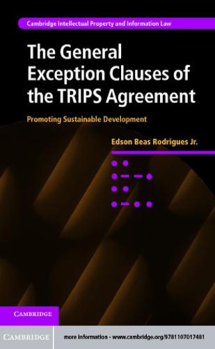 The General Exception Clauses of the TRIPS Agreement : Promoting Sustainable Development.