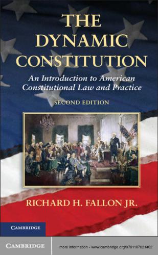 The dynamic constitution : an introduction to American constitutional law and practice