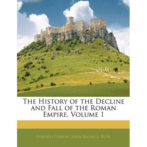 The History of the Decline and Fall of the Roman Empire, Volume 1